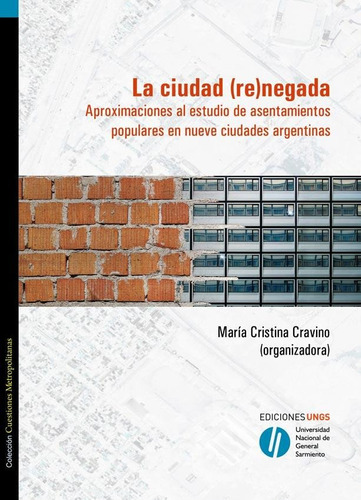 La Ciudad (re)negada - Maria Cristina Cravino