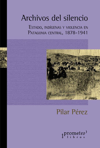 Archivos Del Silencio - Pilar Perez