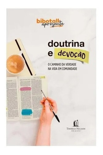 Doutrina e devoção: O caminho da verdade na vida em comunidade, de Bibo, Rodrigo. Vida Melhor Editora S.A, capa mole em português, 2022