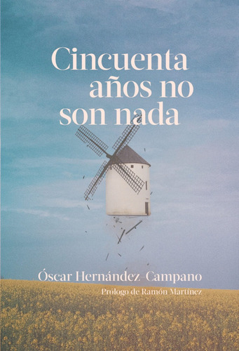 Libro Cincuenta Años No Son Nada - Hernandez Campano, Oscar