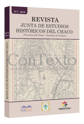 Revista Junta De Estudios Históricos Del Chaco Nro 7 Año 201