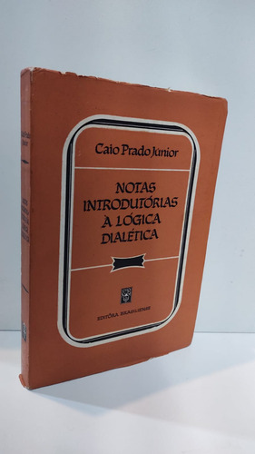 Notas Introdutórias Á Lógica Dialética - Caio Prado Junior
