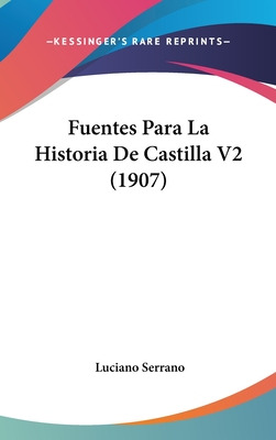 Libro Fuentes Para La Historia De Castilla V2 (1907) - Se...