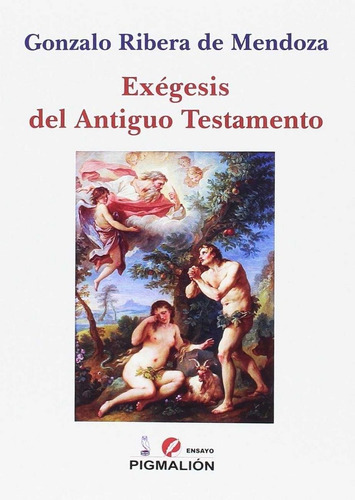 Exãâ©gesis Del Antiguo Testamento, De Ribera De Mendoza, Gonzalo. Grupo Editorial Sial Pigmalión, S.l., Tapa Blanda En Español