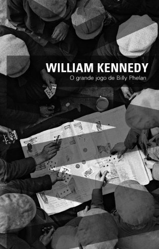 Livro O Grande Jogo De Billy Phelan William Kennedy Pulitzer