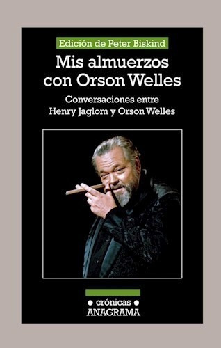 Libro Mis Almuerzos Con Orson Welles De Peter Biskind