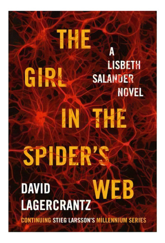 The Girl In The Spider's Web, De Lagercrantz, David. Editorial Random House