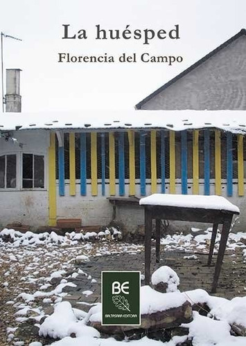 La huésped, de Florencia  Del Campo. Editorial Baltasara en español