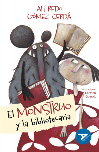 Libro El Monstruo Y La Bibliotecaria - Gomez Cerda, Alfredo