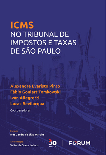 ICMS no Tribunal de Impostos e Taxas de São Paulo, de Evaristo Pinto, Alexandre. Editora Fórum Ltda, capa mole em português, 2022