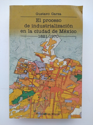 El Proceso De Industrialización En La Ciudad De México 