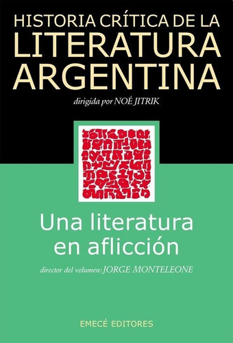 Historia Critica De La Literatura Argentina 12 - Monteleone