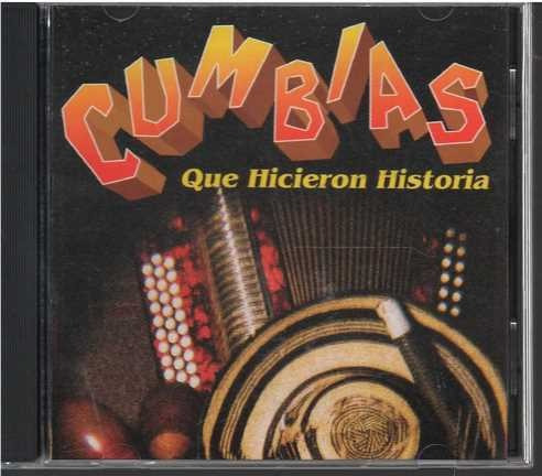 Cd - Cumbias Que Hicieron Historia / Varios