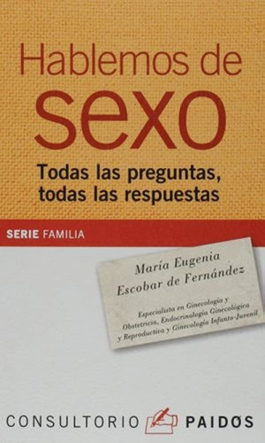 Hablemos De Sexo Todas Las Preguntas, Todas Las Respuestas