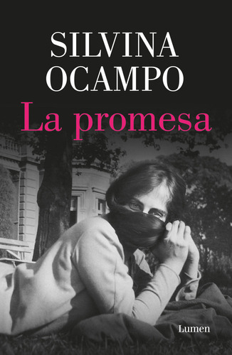 La Promesa - Silvina Ocampo, de Ocampo, Silvina. Editorial Lumen, tapa blanda en español, 2023