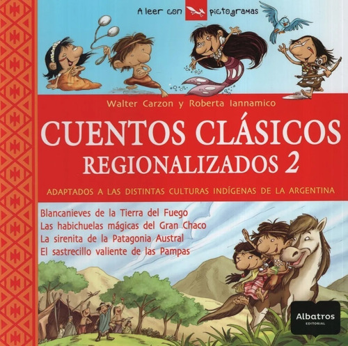 Cuentos Clásicos Regionalizados 2 - W. Carzon Y R. Iannamico