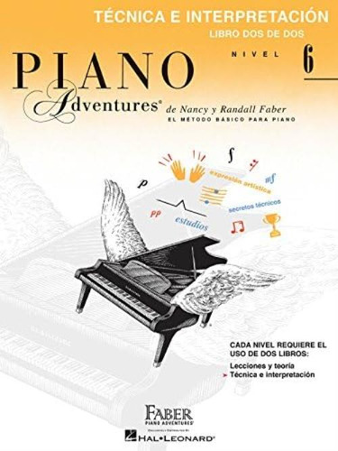 Technica E Interpretacion, Nivel 6: Faber Spanish Edition Level 6 Technique & Performance Book, De Faber, Randall. Editorial Faber Piano Adventures, Tapa Blanda En Español