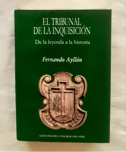 El Tribunal De La Inquisicion - Fernando Ayllon 