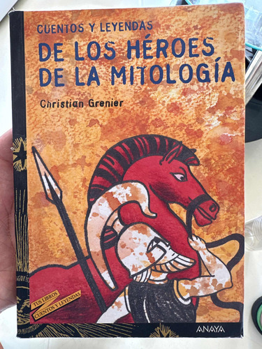Cuentos Y Leyendas De Los Héroes De La Mitología - C Grenier