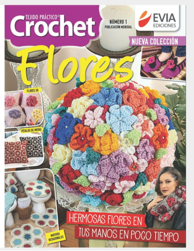 Libro: Crochet Flores 1: Tejido Práctico (spanish Edition)