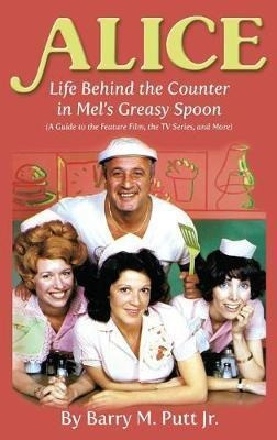 Alice : Life Behind The Counter In Mel's Greasy Spoon (a ...