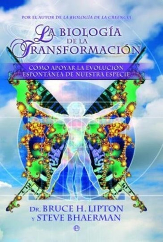 La Biologia De La Transformacion Lipton Gaia Ediciones