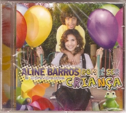 Cd Aline Barros E Convidados - Bom É Ser Criança 