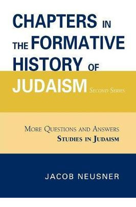 Libro Chapters In The Formative History Of Judaism - Jaco...