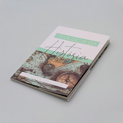 Teologia da História de Hans Urs Von Balthasar Fonte Editorial