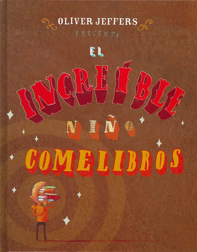 El Increible Niño Comelibros  - Jeffers, Oliver