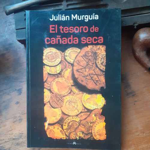*/ El Tesoro De Cañana Seca / Julián Murguía