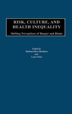 Libro Risk, Culture, And Health Inequality : Shifting Per...