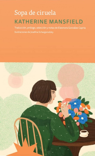 Sopa De Ciruela, De Katherine Mansfield. Editorial Eterna Cadencia, Tapa Blanda, Edición 1 En Español