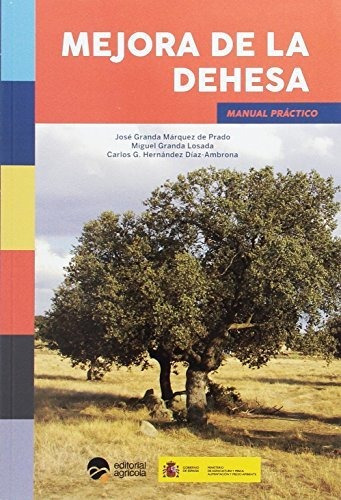 Mejora De La Dehesa: Manual Practico