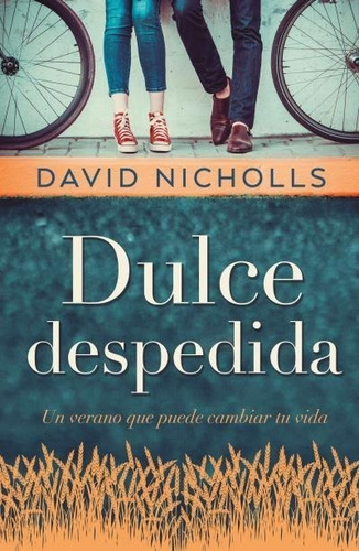 Dulce Despedida - David Nicholls - Es