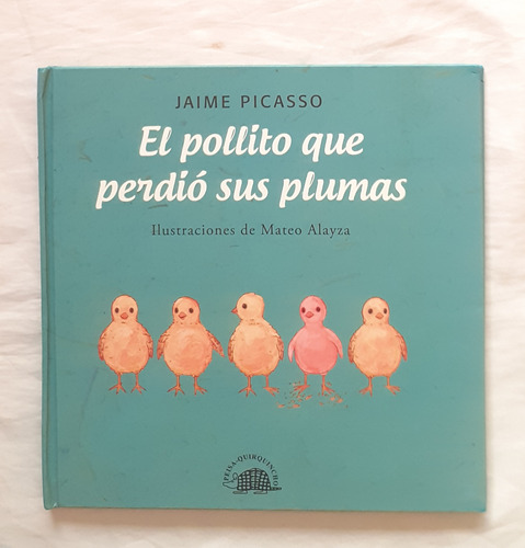 El Pollito Que Perdio Sus Plumas Jaime Picasso Original 