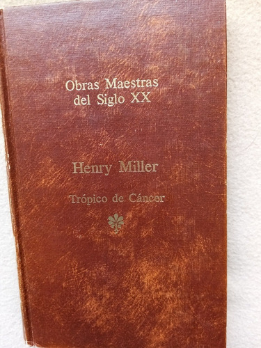 Trópico De Cáncer. Éxito De Henry Miller