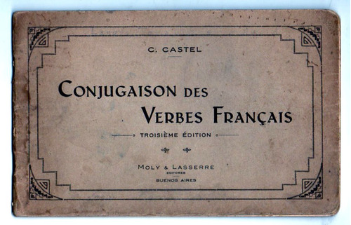 Conjugaison Des Verbes Francais - C. Castel - Antiguo