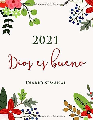 Libro : 2021 Dios Es Bueno | Diario Semanal Con Espacio Pa 