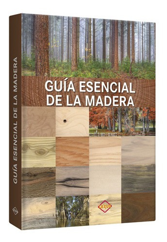 Guía Esencial De La Madera