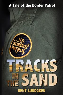 Libro Tracks In The Sand - A Tale Of The Border Patrol - ...