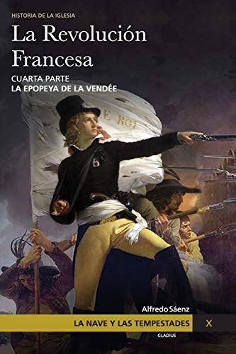 La Nave Y Las Tempestades. T. 10: La Revolución Francesa. La