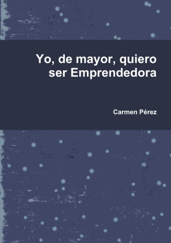 Libro: Catarsis Alter Ego: Yo, De Mayor, Quiero Ser (edición