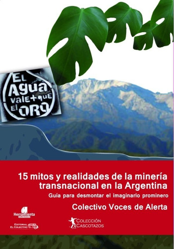 15 Mitos Y Realidades De La Minería Transnacional Argentina