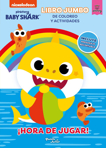Baby Shark. ¡Hora de jugar!, de Nickelodeon. Serie Nickelodeon Editorial Planeta Infantil México, tapa blanda en español, 2022