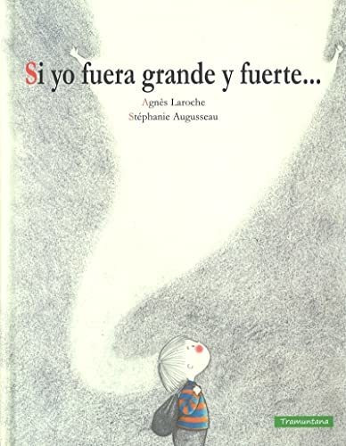 Si Yo Fuera Grande Y Fuerte (infantil)