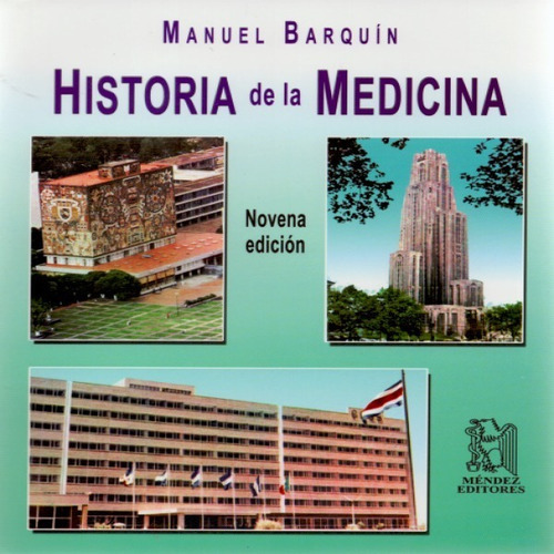 Historia De La Medicina 9a Ed Manuel Barquin, De Barquín Calderón. Manuel. Editorial Méndez Editores, Tapa Blanda En Español, 2016