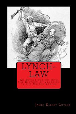 Libro Lynch-law: An Investigation Into The History Of Lyn...