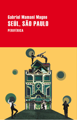 Seul, Sao Paulo, De Mamani, Gabriel. Editorial Periferica, Tapa Blanda En Español