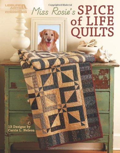 Miss Rosies Spice Of Life Quilts (leisure Arts #5026)